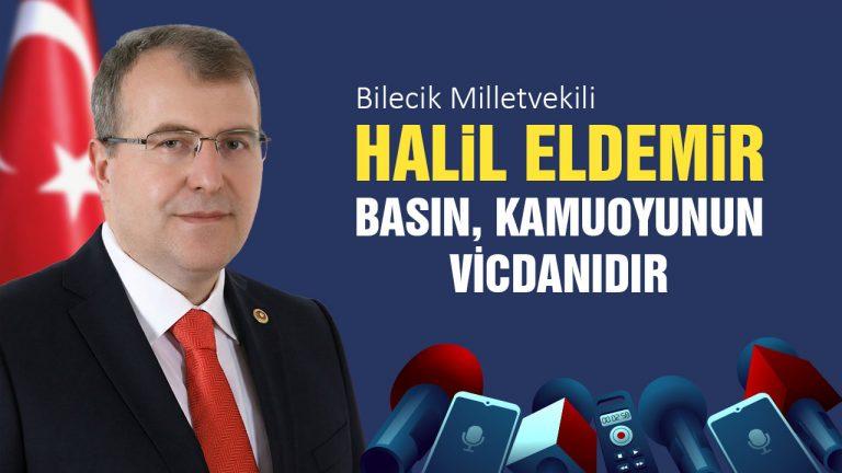 Milletvekili Halil Eldemir’den 10 Ocak Mesajı: “Basın Kamuoyunun Vicdanıdır”