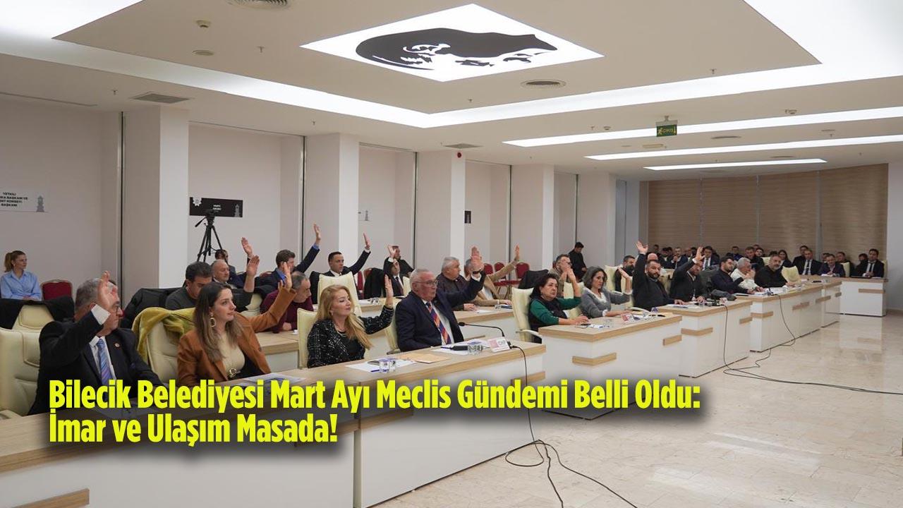 Bilecik Belediyesi Mart Ayı Meclis Gündemi Belli Oldu: İmar ve Toplu Taşıma