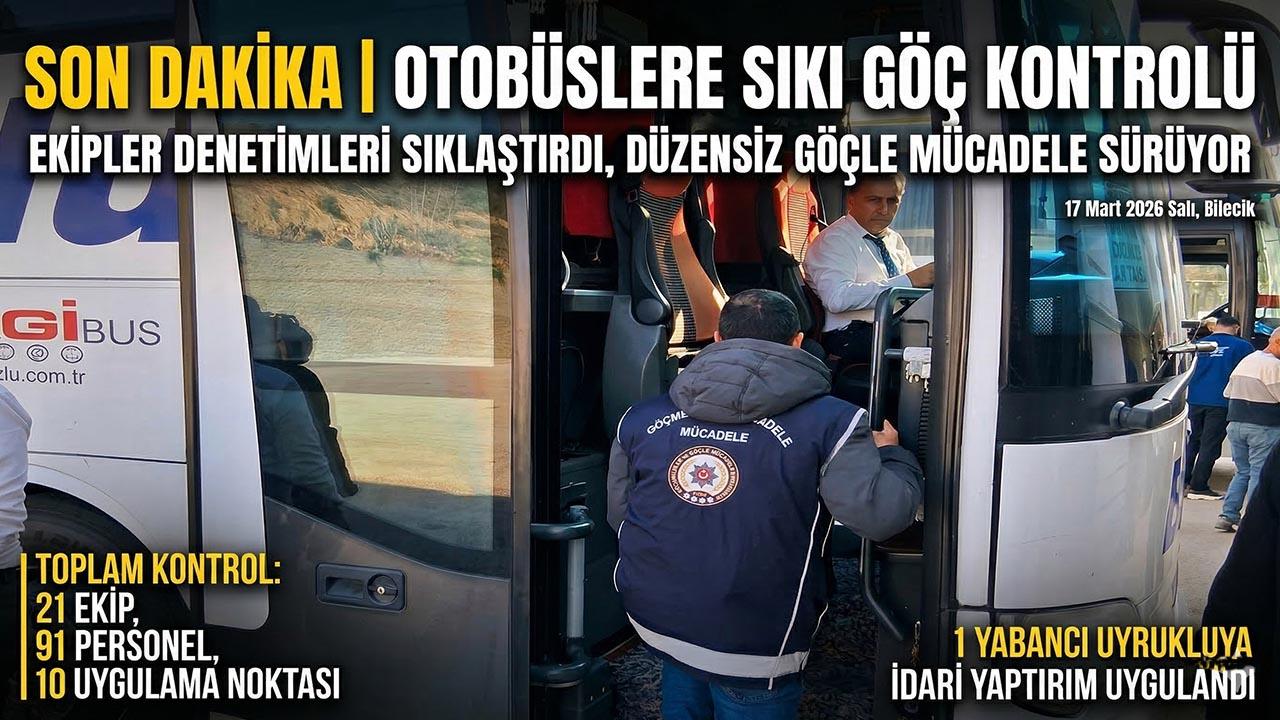 Bilecik’te Düzensiz Göçle Mücadele: 91 Personelle Dev Denetim