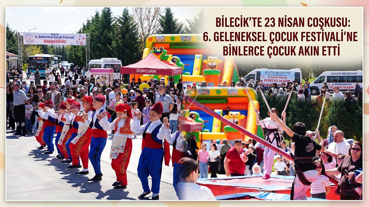 Bilecik’te 23 Nisan Coşkusu: 6. Geleneksel Çocuk Festivali’ne Binlerce Çocuk Akın Etti