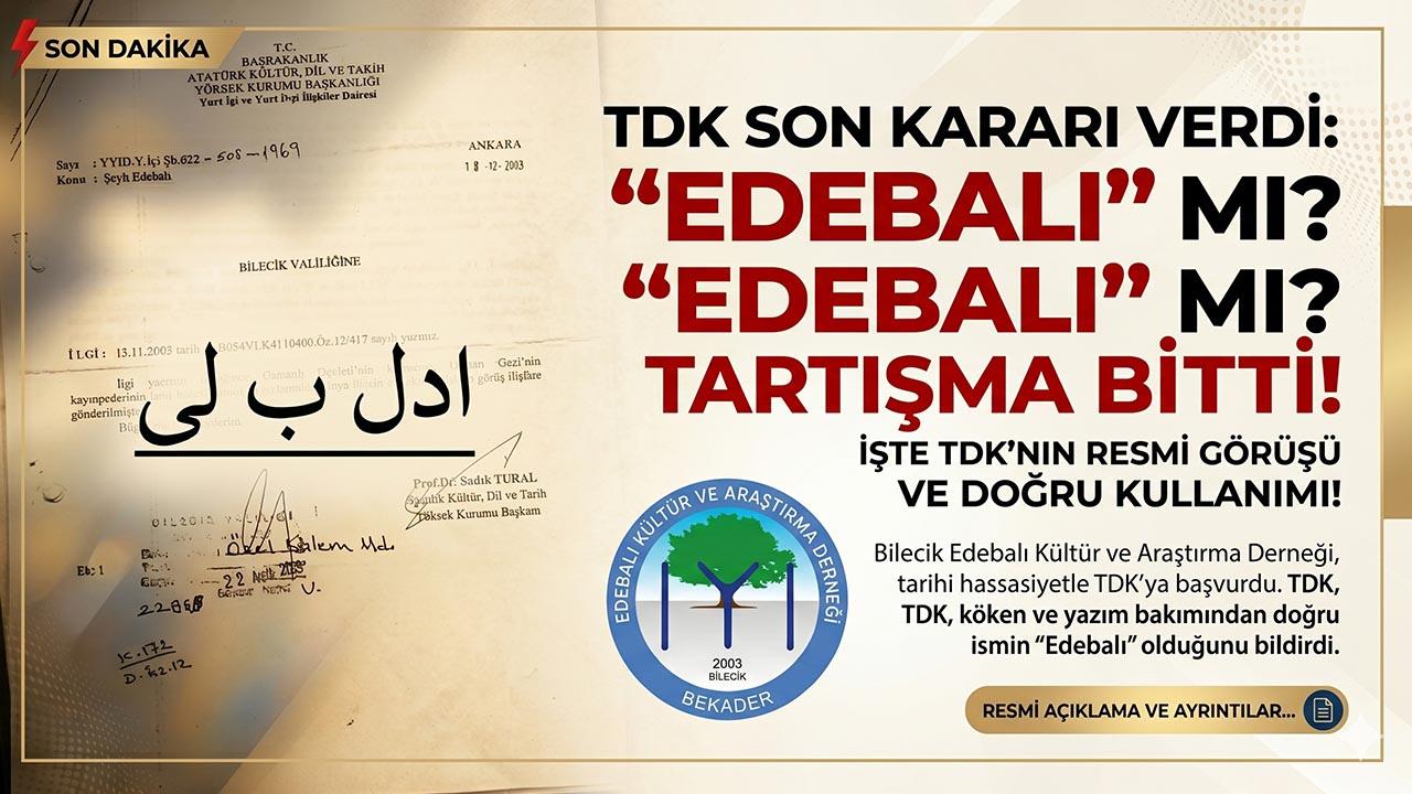 TDK Son Kararı Verdi: “Edebali” mi, “Edebalı” mı? Tartışma Bitti!