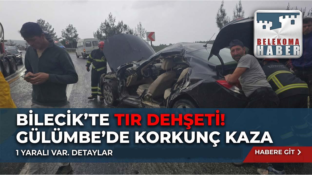 Bilecik Gülümbe Rampalarında Tır ile Otomobil Çarpıştı: 1 Yaralı
