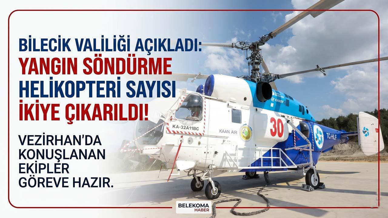 Bilecik Ormanları Güvende: Yangın Söndürme Helikopteri Sayısı 2’ye Çıktı