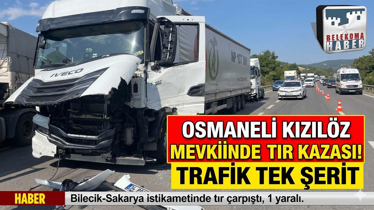 Osmaneli Kızılöz Mevkiinde Tır Kazası: D-650 Karayolunda Trafik Tek Şeride Düştü