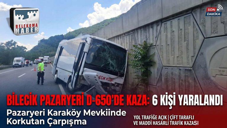 Bilecik Pazaryeri D-650 Karayolunda Korkutan Kaza: 6 Yaralı!