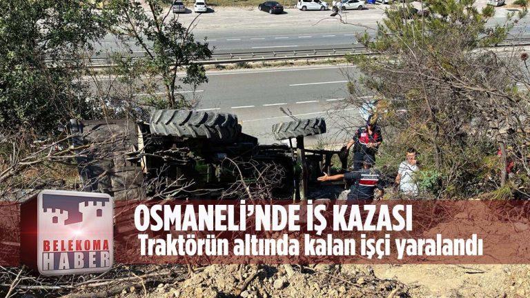 Osmaneli’de İş Kazası: Orman Yolunda Traktörün Altında Kalan İşçi Yaralandı