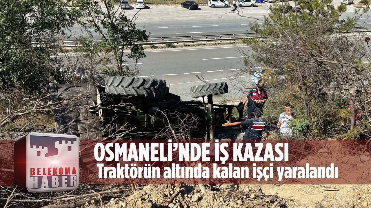 Osmaneli’de İş Kazası: Orman Yolunda Traktörün Altında Kalan İşçi Yaralandı