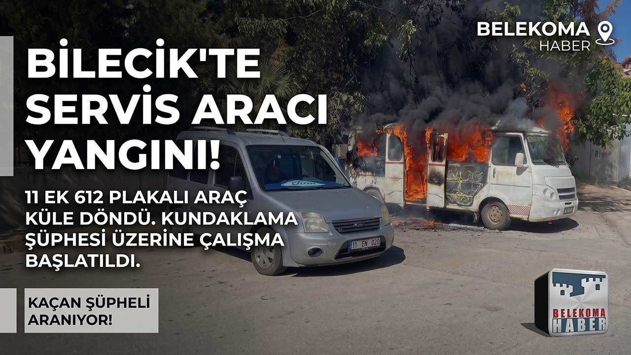 Bilecik’te Servis Aracı Yangını: Kundaklama Şüphesi