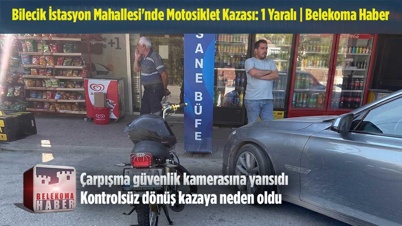 Bilecik İstasyon Mahallesi’nde Motosiklet Kazası: 1 Yaralı | Belekoma Haber