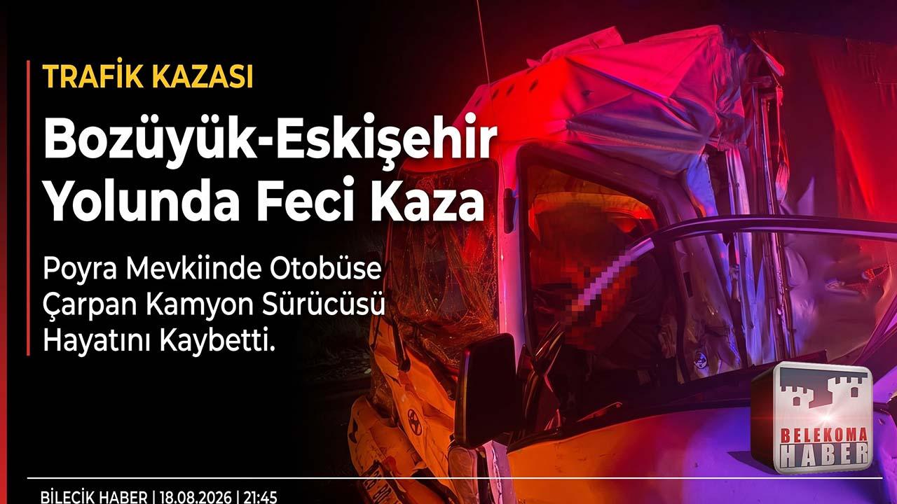 Eskişehir Yolunda Ölümlü Kaza: Araçta Sıkışan Sürücü Ahmet Özer Hayatını Kaybetti