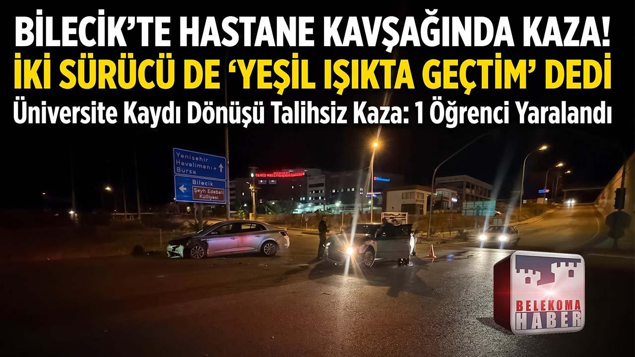 Bilecik Eğitim ve Araştırma Hastanesi Kavşağında Kaza: Üniversite Öğrencisi Yaralandı
