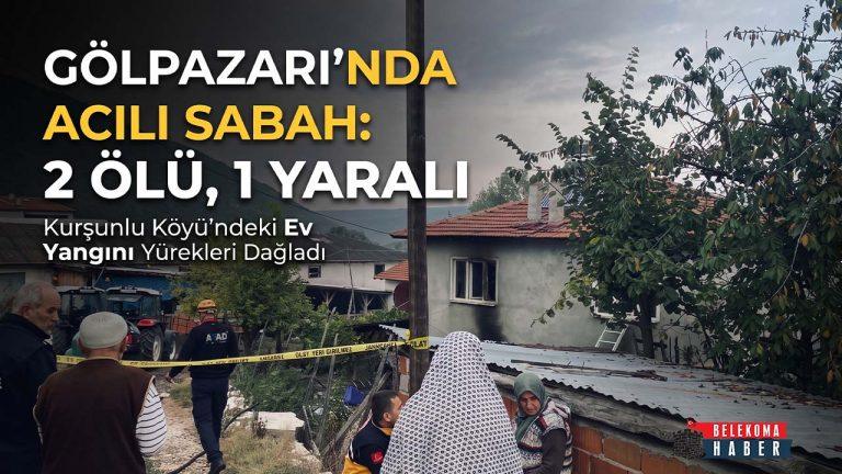 Bilecik Gölpazarı’nda Yangın: Erdönmez Ailesinden 2 Kişi Hayatını Kaybetti
