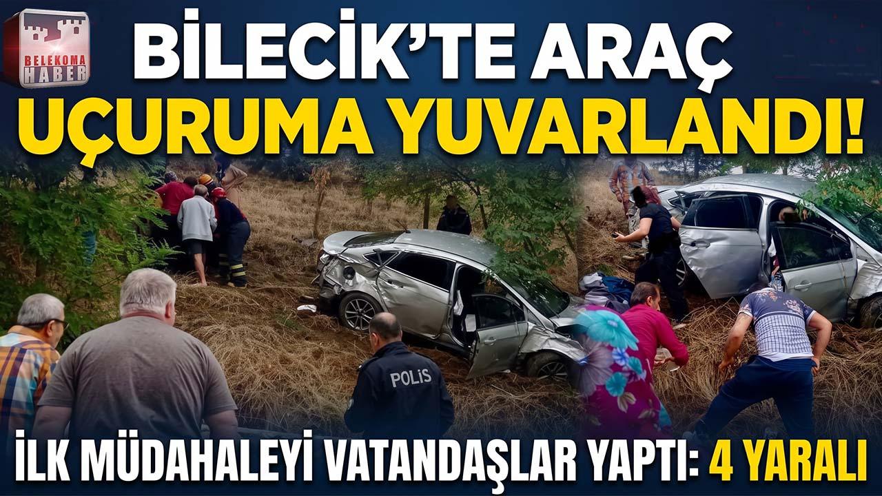 Bilecik’te Kontrolden Çıkan Araç Uçuruma Devrildi: 4 Yaralı
