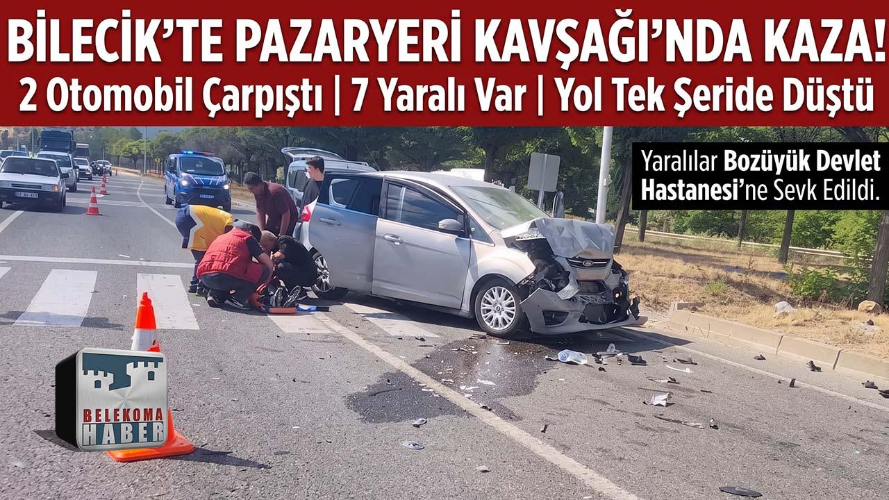 Bilecik Pazaryeri Kavşağı’nda İki Otomobil Çarpıştı: 7 Yaralı