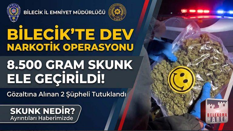 Bilecik’te Uyuşturucu Tacirlerine Darbe: 8.500 Gram Skunk Ele Geçirildi