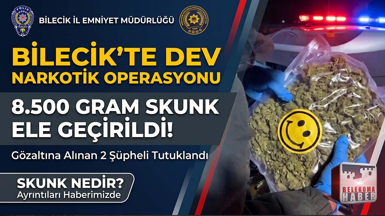 Bilecik’te Uyuşturucu Tacirlerine Darbe: 8.500 Gram Skunk Ele Geçirildi