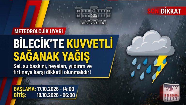Bilecik Valiliğinden Kuvvetli Sağanak Yağış Uyarısı